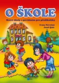 Kniha: O škole (Ivana Novotná a Quis Josef). Edika, 2016 Kniha: O škole (Ivana Novotná a Quis Josef). Edika, 2016