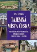 Kniha: Tajemná místa Česka (Jitka Lenková). XYZ, 2016 Kniha: Tajemná místa Česka (Jitka Lenková). XYZ, 2016