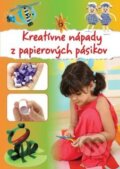 Kniha: Kreatívne nápady z papierových pásikov (Foni book). Foni book, 2015 Kniha: Kreatívne nápady z papierových pásikov (Foni book). Foni book, 2015