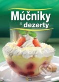 Kniha: Múčniky a dezerty (Ilona Horváth). Foni book, 2015 Kniha: Múčniky a dezerty (Ilona Horváth). Foni book, 2015