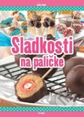 Kniha: Sladkosti na paličke (Péter Korpádi). Foni book, 2015 Kniha: Sladkosti na paličke (Péter Korpádi). Foni book, 2015