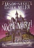 Kniha: Noční můry! (Jason Segel a Kirsten Miller). XYZ, 2016 Kniha: Noční můry! (Jason Segel a Kirsten Miller). XYZ, 2016