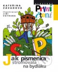 Kniha: Jak písmenka stromovala na bydláku (Kateřina Závadová). Albatros CZ, 2016 Kniha: Jak písmenka stromovala na bydláku (Kateřina Závadová). Albatros CZ, 2016
