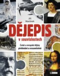 Kniha: Dějepis v souvislostech (Jiří Martínek). Nakladatelství Fragment, 2016 Kniha: Dějepis v souvislostech (Jiří Martínek). Nakladatelství Fragment, 2016