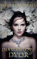 Kniha: Diamantový dvor (Richelle Mead). Slovart, 2016 Kniha: Diamantový dvor (Richelle Mead). Slovart, 2016