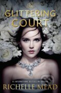 Kniha: The Glittering Court (Richelle Mead). Razorbill, 2016 Kniha: The Glittering Court (Richelle Mead). Razorbill, 2016