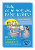 Kniha: Vědí, co je novýho, pane Kohn? (Václav Budinský). Rebellion, 2015 Kniha: Vědí, co je novýho, pane Kohn? (Václav Budinský). Rebellion, 2015