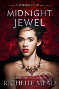 Midnight Jewel - Richelle Mead, Razorbill, 2017