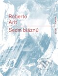 Kniha: Sedm bláznů (Robert Arlt). RUBATO, 2015 Kniha: Sedm bláznů (Robert Arlt). RUBATO, 2015