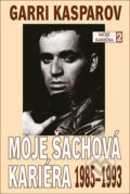 Kniha: Moje šachová kariéra (Garri Kasparov). Koršach, 2015 Kniha: Moje šachová kariéra (Garri Kasparov). Koršach, 2015