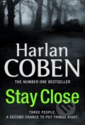 Kniha: Stay Close (Harlan Coben). Orion, 2012 Kniha: Stay Close (Harlan Coben). Orion, 2012