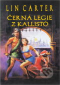 Kniha: Černá legie z Kallistó (Lin Carter). Návrat, 2002 Kniha: Černá legie z Kallistó (Lin Carter). Návrat, 2002