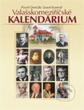Kniha: Valašskomeziříčské kalendárium (Josef Kramář a Pavel Dorčák). , 2017 Kniha: Valašskomeziříčské kalendárium (Josef Kramář a Pavel Dorčák). , 2017
