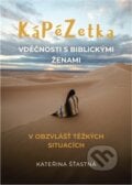 KáPéZetka vděčnosti s biblickými ženami - Kateřina Šťastná, Cesta, 2023