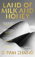 Kniha: Land of Milk and Honey (C Pam Zhang). Hutchinson, 2023 Kniha: Land of Milk and Honey (C Pam Zhang). Hutchinson, 2023
