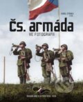 Kniha: Čs. armáda ve fotografii (Karel Straka). Extra Publishing, 2023 Kniha: Čs. armáda ve fotografii (Karel Straka). Extra Publishing, 2023
