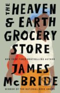 Kniha: The Heaven & Earth Grocery Store (James McBride). W&N, 2023 Kniha: The Heaven & Earth Grocery Store (James McBride). W&N, 2023