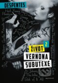 Kniha: Život Vernona Subutexe 2 (Virginie Despentes). Garamond, 2023 Kniha: Život Vernona Subutexe 2 (Virginie Despentes). Garamond, 2023