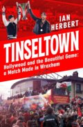 Kniha: Tinseltown (Ian Herbert). Headline Book, 2023 Kniha: Tinseltown (Ian Herbert). Headline Book, 2023