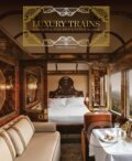 Kniha: Luxury Trains (Simon Bertrand). ACC Art Books, 2023 Kniha: Luxury Trains (Simon Bertrand). ACC Art Books, 2023