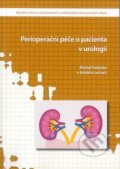 Kniha: Perioperační péče o pacienta v urologii (Michal Fedorko a kolektiv). Národní centrum ošetrovatelství, 2023 Kniha: Perioperační péče o pacienta v urologii (Michal Fedorko a kolektiv). Národní centrum ošetrovatelství, 2023