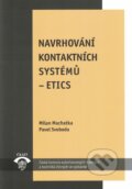 Kniha: Navrhování kontaktních systémů ETICS (Milan Machatka). Informační centrum ČKAIT, 2017 Kniha: Navrhování kontaktních systémů ETICS (Milan Machatka). Informační centrum ČKAIT, 2017
