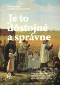 Kniha: Je to dôstojné a správne (Brandon McGinley). Spoločenstvo Ladislava Hanusa, 2023 Kniha: Je to dôstojné a správne (Brandon McGinley). Spoločenstvo Ladislava Hanusa, 2023