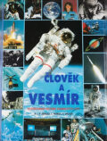 Kniha: Člověk a vesmír : ilustrovaná historie kosmických letů (Cesty). Cesty, 1996 Kniha: Člověk a vesmír : ilustrovaná historie kosmických letů (Cesty). Cesty, 1996