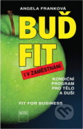 Kniha: Buď fit i v zaměstnání : kondiční program pro tělo i duši (Angela Frank). Motto, 1995 Kniha: Buď fit i v zaměstnání : kondiční program pro tělo i duši (Angela Frank). Motto, 1995