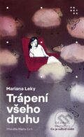 Kniha: Trápení všeho druhu (Mariana Leky). Prostor, 2023 Kniha: Trápení všeho druhu (Mariana Leky). Prostor, 2023