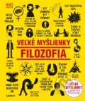 Kniha: Veľké myšlienky: Filozofia (Lindeni). Lindeni, 2023 Kniha: Veľké myšlienky: Filozofia (Lindeni). Lindeni, 2023