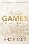 Kniha: Twisted Games: Hry na ostří nože (Ana Huang). Baronet, 2023 Kniha: Twisted Games: Hry na ostří nože (Ana Huang). Baronet, 2023