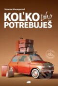 Kniha: Koľko toho potrebuješ (Susanne Niemeyer). Don Bosco, 2023 Kniha: Koľko toho potrebuješ (Susanne Niemeyer). Don Bosco, 2023