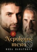 Kniha: Nepokojné mesto (Nora Baráthová). Jadro, 2023 Kniha: Nepokojné mesto (Nora Baráthová). Jadro, 2023