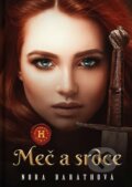 Kniha: Meč a srdce (Nora Baráthová), 2023 Kniha: Meč a srdce (Nora Baráthová), 2023