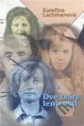 Kniha: Dve tváre lenivosti (Kateřina Lachmanová). Lúč, 2002 Kniha: Dve tváre lenivosti (Kateřina Lachmanová). Lúč, 2002