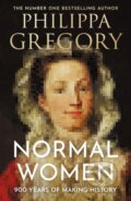 Kniha: Normal Women (Philippa Gregory). William Collins, 2023 Kniha: Normal Women (Philippa Gregory). William Collins, 2023