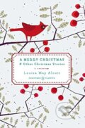 Kniha: A Merry Christmas (Louisa May Alcott), 2014 Kniha: A Merry Christmas (Louisa May Alcott), 2014