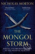 Kniha: The Mongol Storm (Nicholas Morton). John Murray, 2023 Kniha: The Mongol Storm (Nicholas Morton). John Murray, 2023