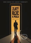 Kniha: Zlatý klíč k peklu (Josef Doucha). Epocha, 2023 Kniha: Zlatý klíč k peklu (Josef Doucha). Epocha, 2023