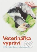 Kniha: Veterinářka vypráví (Lýdie Suková). Parliamo, 2023 Kniha: Veterinářka vypráví (Lýdie Suková). Parliamo, 2023
