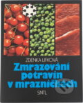 Kniha: Zmrazování potravin v mrazničkách (Zdenka Lifková). SNTL, 1990 Kniha: Zmrazování potravin v mrazničkách (Zdenka Lifková). SNTL, 1990