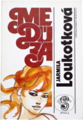 Kniha: Medúza (Jarmila Loukotková). Československý spisovatel, 1991 Kniha: Medúza (Jarmila Loukotková). Československý spisovatel, 1991