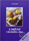Kniha: Umění všedního dne : křesťanské ctnosti všedního dne (Anton Kner). Karmelitánské nakladatelství, 1997 Kniha: Umění všedního dne : křesťanské ctnosti všedního dne (Anton Kner). Karmelitánské nakladatelství, 1997