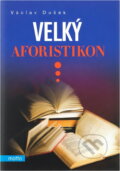 Kniha: Velký aforistikon (Václav Dušek). Motto, 2006 Kniha: Velký aforistikon (Václav Dušek). Motto, 2006