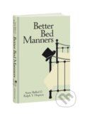 Kniha: Better Bed Manners (Anne Balliol a Ralph Y. Hopton). The Bodleian Library, 2023 Kniha: Better Bed Manners (Anne Balliol a Ralph Y. Hopton). The Bodleian Library, 2023
