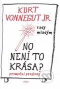 Kniha: No není to krása? (Kurt Vonnegut Jr.), 2016 Kniha: No není to krása? (Kurt Vonnegut Jr.), 2016