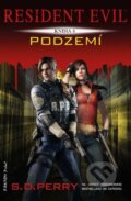 Kniha: Podzemí (S.D. Perry). FANTOM Print, 2016 Kniha: Podzemí (S.D. Perry). FANTOM Print, 2016