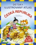 Kniha: Dětský ilustrovaný atlas - Česká republika (Petra Pláničková). Nakladatelství Fragment, 2013 Kniha: Dětský ilustrovaný atlas - Česká republika (Petra Pláničková). Nakladatelství Fragment, 2013