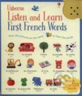 Kniha: Listen and Learn First Words in French (Usborne). Usborne, 2015 Kniha: Listen and Learn First Words in French (Usborne). Usborne, 2015